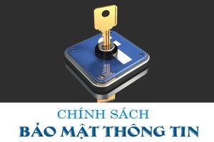 chính sách bảo mật thông tin